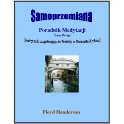 Samo-przemiana " Poradnik Medytacji - Tom 2